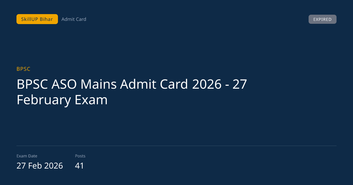 BPSC ASO Mains Admit Card 2026 Out - Download | SkillUPBihar
