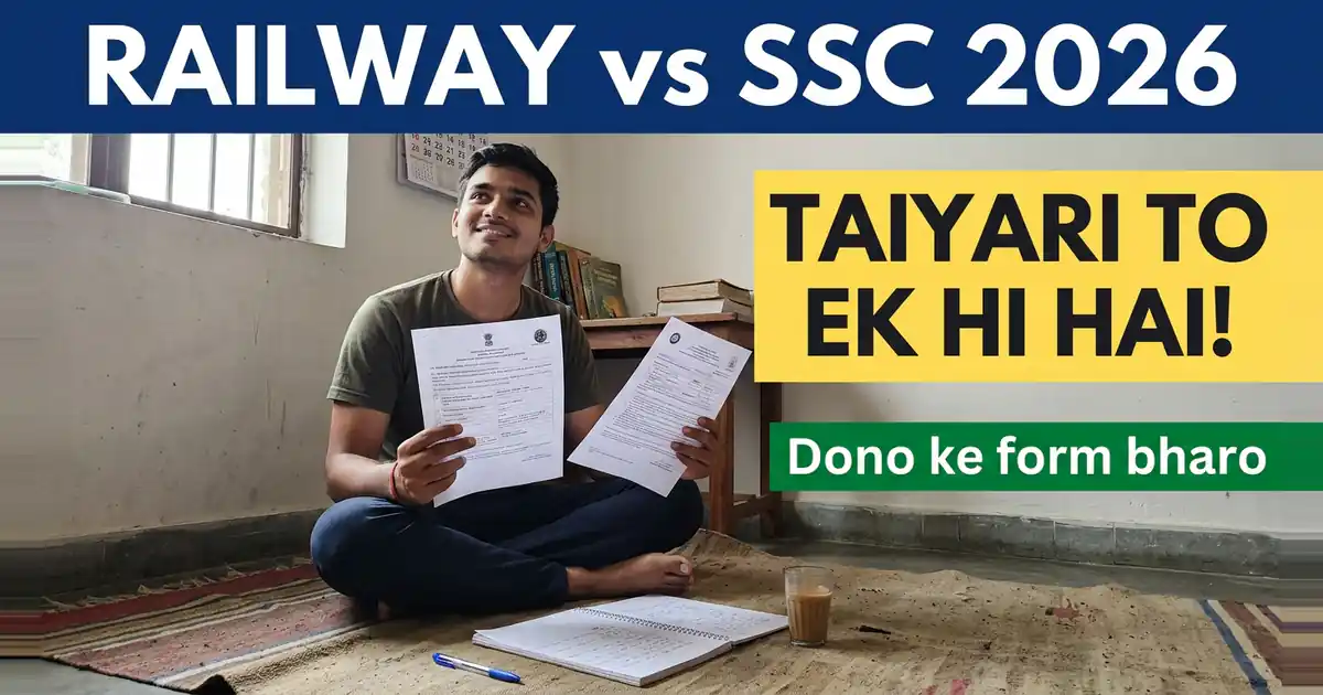 Railway Ya SSC - Ek Me Vacancy Zyada Hai, Doosre Me Pad Ka Rutba, Aur Taiyari Lagbhag Ek Hi Hai