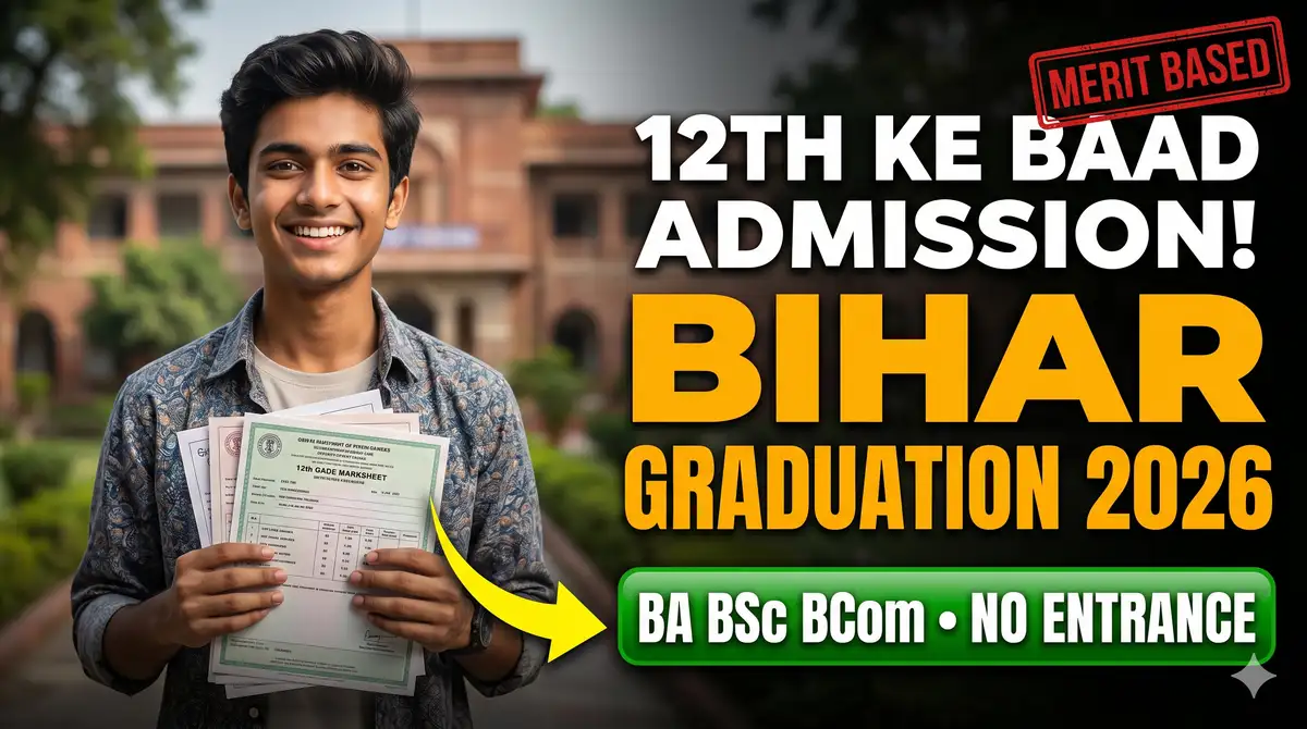 Bihar Graduation Admission 2026 - BA/BSc/BCom All University Apply Online, Merit, Dates