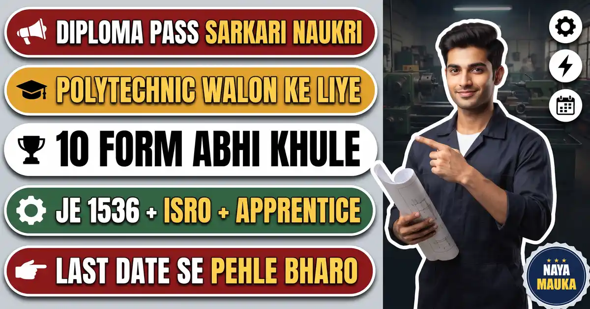 Diploma / Polytechnic Pass Sarkari Naukri 2026 - Abhi Khule 10 Form Ki List; ISRO Technical Assistant, UPSSSC JE 1,536, ITBP, DRDO Apprentice