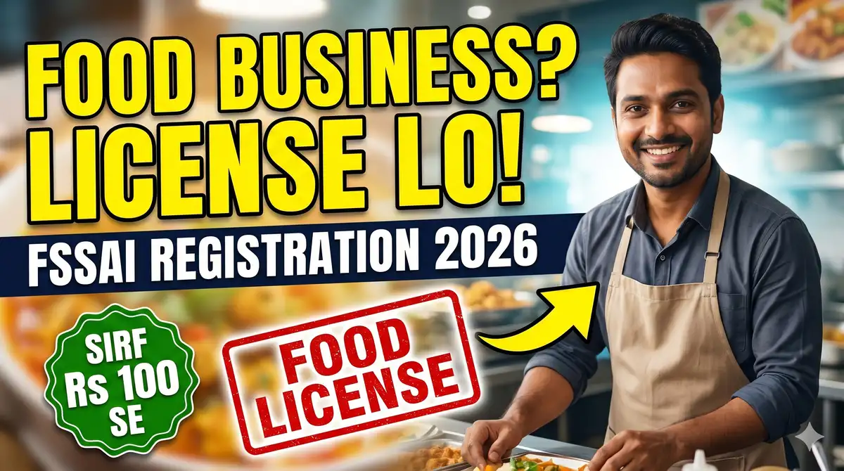 FSSAI Registration 2026 - Food License Kaise Banaye (FoSCoS), Fee + Documents