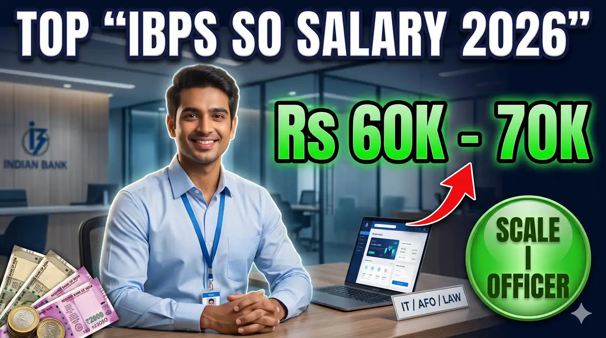 IBPS SO Salary 2026 - Scale I, Basic Rs 48,480, In-Hand ~Rs 60,000-70,000