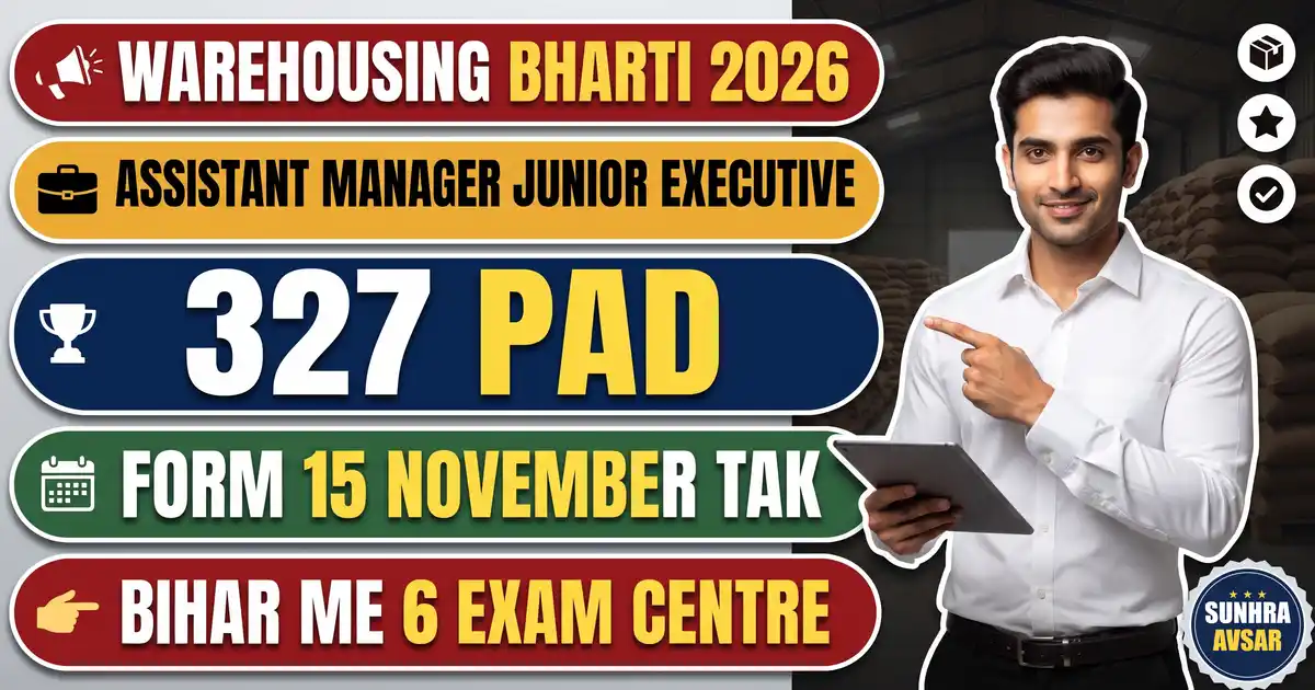 CWC Recruitment 2026 (Advt 2026/01) - 327 Pad Assistant Manager Aur Junior Executive; Form 17 October Se 15 November Tak, Bihar Me 6 Exam Centre