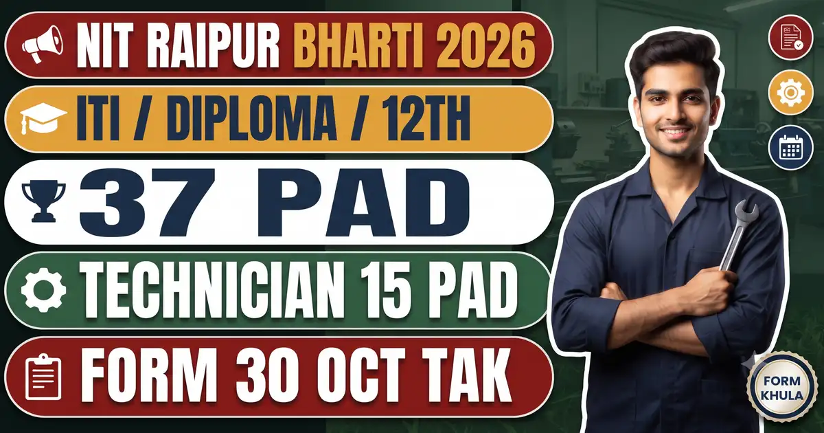 NIT Raipur Non-Teaching Recruitment 2026 - 37 Pad (Technician 15, Technical Assistant 13), Form 30 October Tak; ITI, Diploma Aur 12th Walon Ke Liye, Fee Rs 2,360