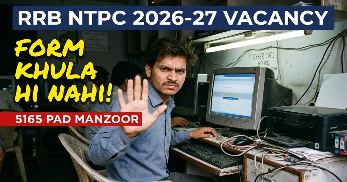 RRB NTPC 2026-27 Ke 5,165 Pad Manzoor Ho Gaye - Par CEN Abhi Jaari Nahi Hua, Aur Jo Site Aaj Form Bharwa Rahi Hai Wo Aapko Loot Rahi Hai