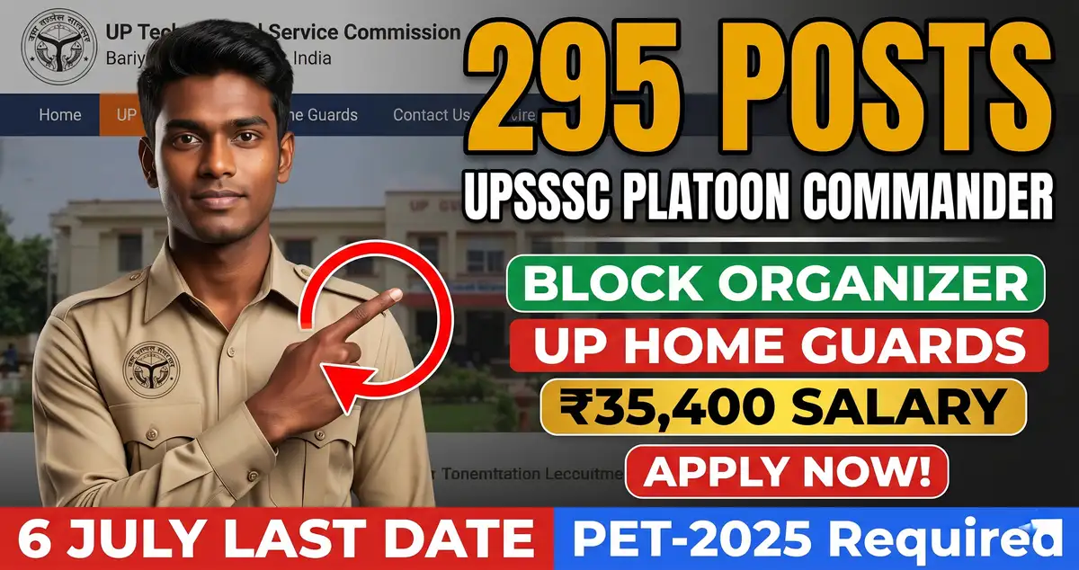 UPSSSC Platoon Commander & Block Organizer Recruitment 2026 - 295 Posts Apply Online, Eligibility, Salary