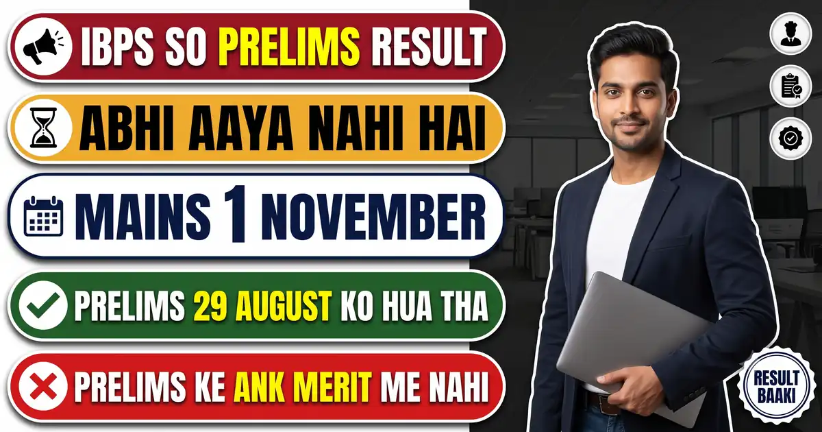 IBPS SO Prelims Result 2026 - Abhi Aaya Nahi Hai, Aur Mains 1 November Ko Hai; Beech Me Kitna Waqt Bachta Hai