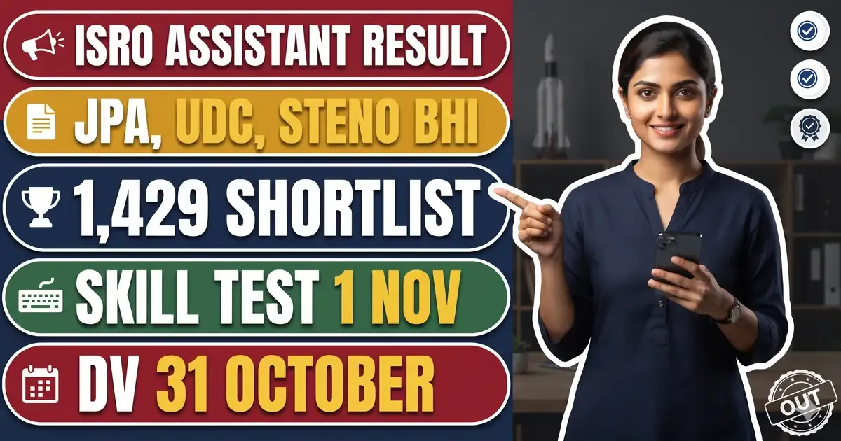 ISRO Assistant Result 2026 Out - Skill Test 1 November, DV 31 October; 21 Zone PDF Me 1,429 Roll Number Shortlist